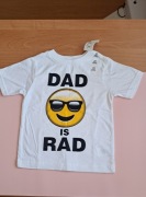 Nowy T-shirt dad is rad 92 kod686
