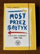 Paweł Jaworski „Most przez Bałtyk”