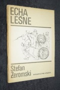 ECHA LEŚNE - STEFAN ŻEROMSKI