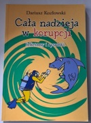 Cała nadzieja w korupcji. 