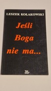 Jeśli Boga nie ma... Leszek Kołakowski