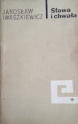 JAROSŁAW IWASZKIEWICZ - SŁAWA i CHWAŁA 1-4 TOMY