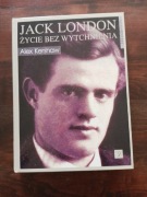 Jack London Życie bez wytchnienia Alex Kershow NOWA 