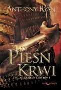 Pieśń krwi Anthony Ryan. Trylogia Kruczy Cień TOM 1.