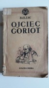 Ojciec Goriot. Komedia Ludzka. Balzac.