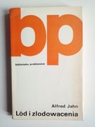 Lód i zlodowacenia - Alfred Jahn BIBLIOTEKA PROBLEMÓW