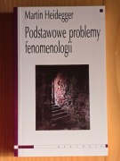Martin Heidegger - Podstawowe problemy fenomenologii 
