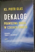 Dekalog, prawdziwa droga w czasach zamętu, P.Glas