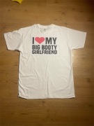 Koszulka I Love My Big Booty Girlfriend