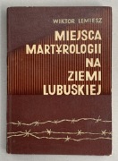 Miejsca Martyrologii na Ziemi Lubuskiej 1969