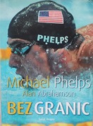 Michael Phelps BEZ GRANIC Alan Abrahamson