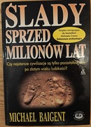 Ślady sprzed milionów lat - Michael Baigent