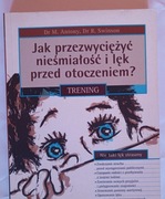Jak przezwyciężyć nieśmiałość i lęk przed otoczeniem? Trening
