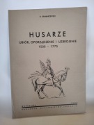 Gembarzewski HUSARZE UBIÓR OPORZĄDZENIA I UZBROJENIE 1500-1775