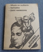 Miasto na wulkanie. Kalibabka. Zabić narzeczoną. Praca zbiorowa 1983