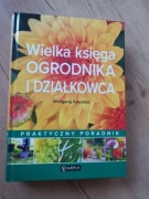 Wielka księga Ogrodnika i działkowca