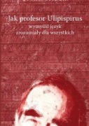 Jak profesor Ulipispirus wymyślił język ... Tomáš Špidlik