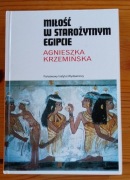Miłość w starożytnym Egipcie Krzemińska Agnieszka 