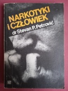 Dr. STEVAN P. PETROVIĆ - NARKOTYKI I CZŁOWIEK