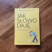 Jak słowo daję, Współczesny poradnik, M. Adamczyk, nowa