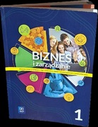 Biznes i zarządzanie 1 Podręcznik Zakres podstawowy i rozszerzony 