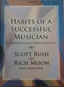 S. Rush- Habits of a Successful Musician. Tenor Saxophone / TC Baritone