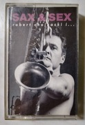 Robert Choinacki Sax & sex