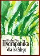 HYDROPONIKA DLA KAŻDEGO Jan Pribyl