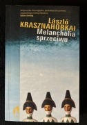 László Krasznahorkai Melancholia sprzeciwu