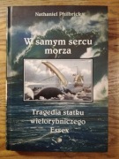W samym sercu morza * Nathaniel Philbrick