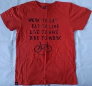 Work To Eat, Eat To Live, Live To Bike, Bike To Work / koszulka M Dedicated