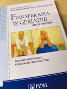 FIZJOTERAPIA W GERIATRII ATLAS ĆWICZEŃ Borowicz Wieczorowska-Tobis