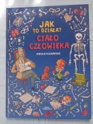Jak to działa Ciało człowieka, Kucharska Nikola