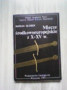 MIECZE ŚRODKOEUROPEJSKIE Z X - XV W.