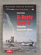 Borowiak U-Booty typu II. Podwodne drapieżniki Hitlera