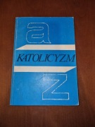 Katolicyzm A Z, Poznań 1982