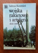 Tadeusz Krzemień - Wojska rakietowe i artyleria : dziś i jutro