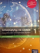 Informatyka na czasie 1. Podręcznik dla LO  i technikum. Zakr.podstawowy 