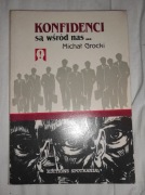 Konfidenci są wśród nas. Michał Grocki