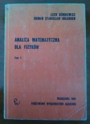 Analiza matematyczna dla fizyków t. 1