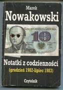 Notatki z codzienności (grudzień 1982-lipiec 1983) Marek Nowakowski