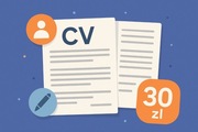 CV + list motywacyjny za 30zł!