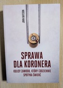 SPRAWA DLA KORONERA KULISY ZAWODU JOHN BATESON NOWA!