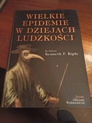 Wielkie epidemie w dziejach ludzkości Kenneth F. Kiple