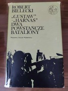 BIELECKI - GUSTAW - HARNAŚ DWA POWSTAŃCZE BATALIONY