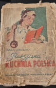 Praktyczna Kuchnia Polska Maria Maciejko rok wydania 1948