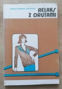Relaks z drutami Teresa Gilewska-Wójcicka