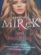 Krystyna Mirek  Inni mają lepiej