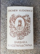książka "Barbara Radziwiłówna" Zbigniew Kuchowicz