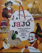 Jajo. Jajka w gnieździe i kosmosie czyli kogel-mogel dla dociekliwych